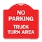 Signmission No Parking Sign No Parking-Truck Turn Area, Red & White Aluminum Sign, 18" x 18", RW-1818-23668 A-DES-RW-1818-23668 - alternate 1